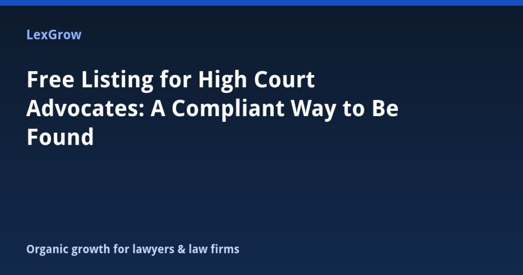 Free Listing for High Court Advocates: A Compliant Way to Be Found